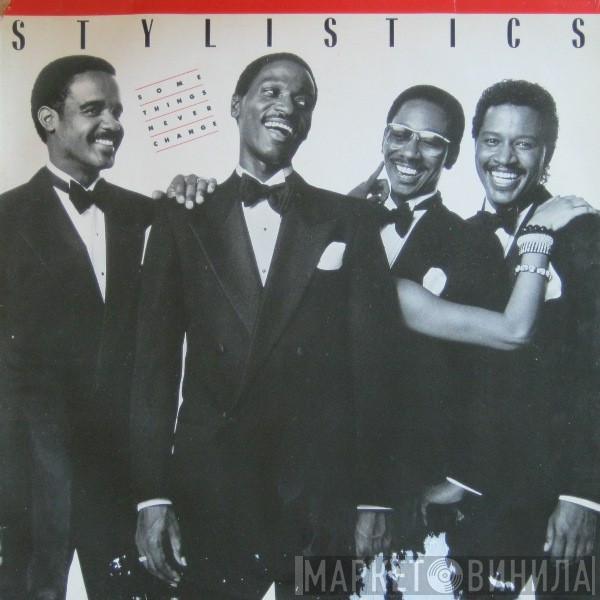 The Stylistics - Some Things Never Change