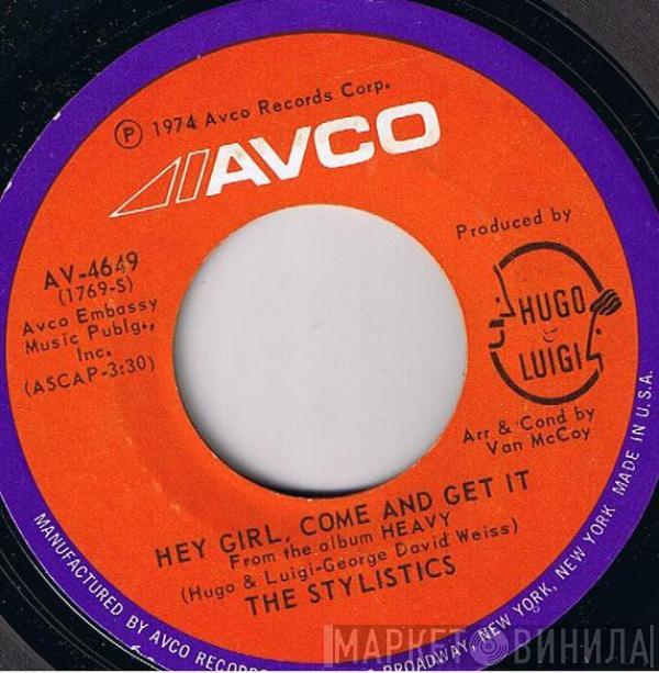 The Stylistics - Star On A TV Show / Hey Girl, Come And Get It