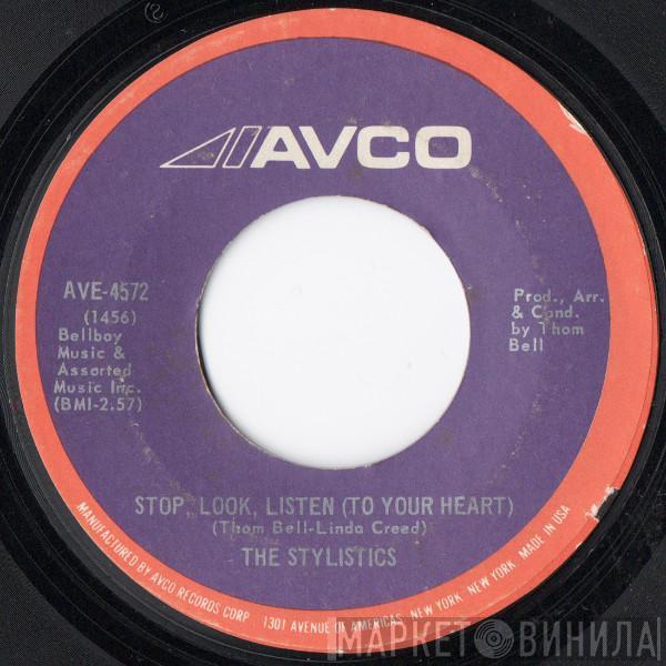  The Stylistics  - Stop, Look, Listen (To Your Heart)