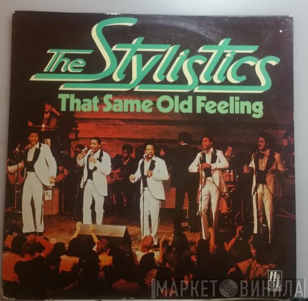 The Stylistics - That Same Old Feeling