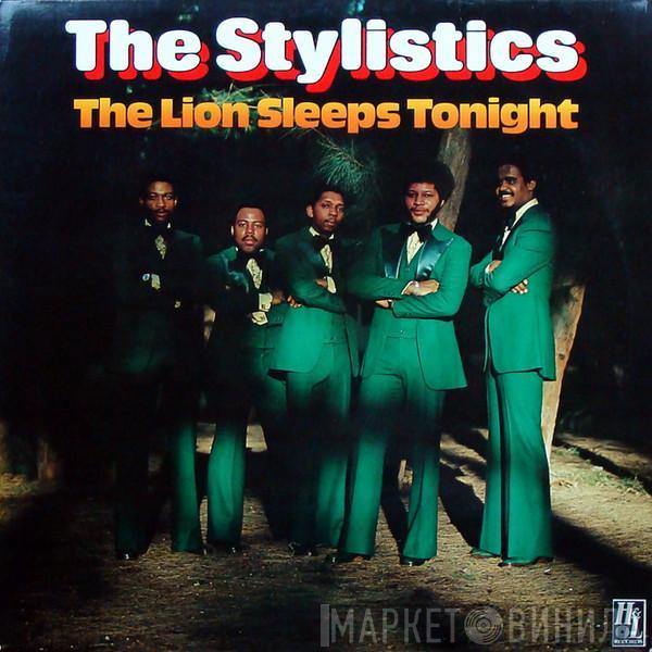  The Stylistics  - The Lion Sleeps Tonight