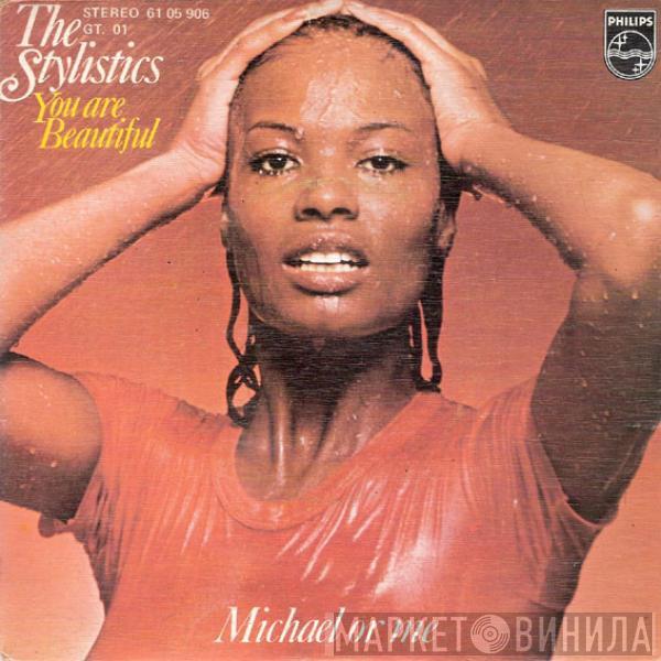 The Stylistics - You Are Beautiful / Michael Or Me