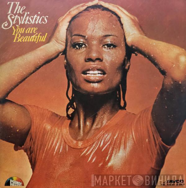  The Stylistics  - You Are Beautiful