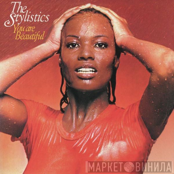  The Stylistics  - You Are Beautiful