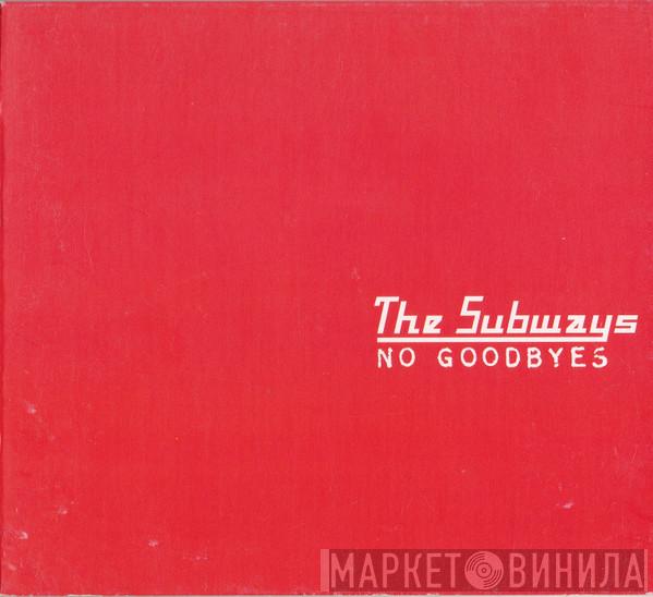 The Subways - No Goodbyes