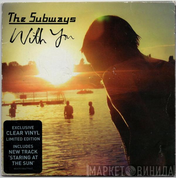 The Subways - With You