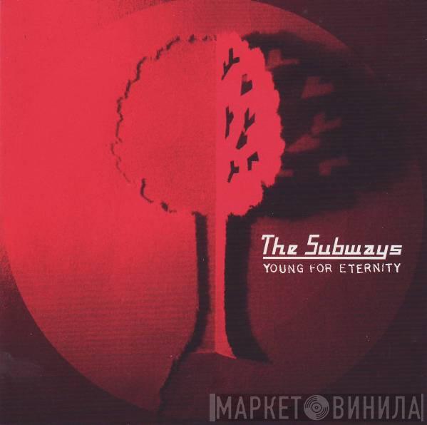 The Subways - Young For Eternity