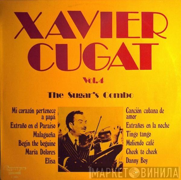  The Sugar's Combo  - Xavier Cugat Vol. 4