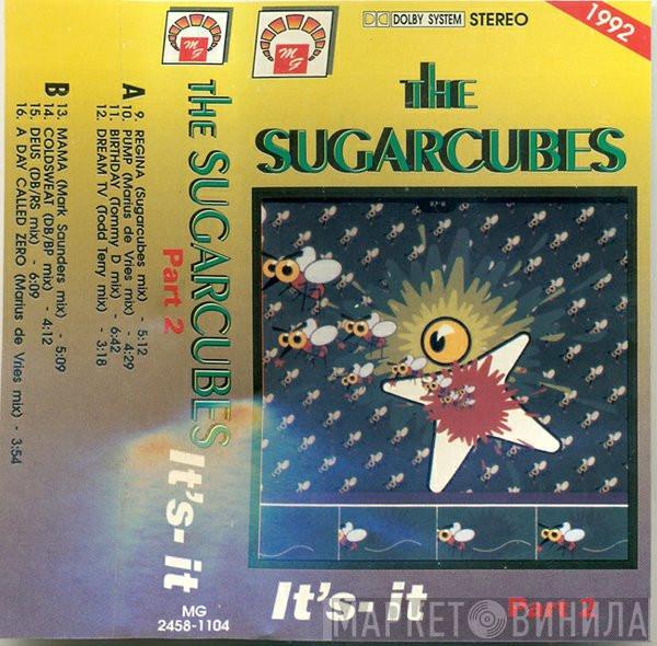  The Sugarcubes  - It's-It-remixes (Part 2)