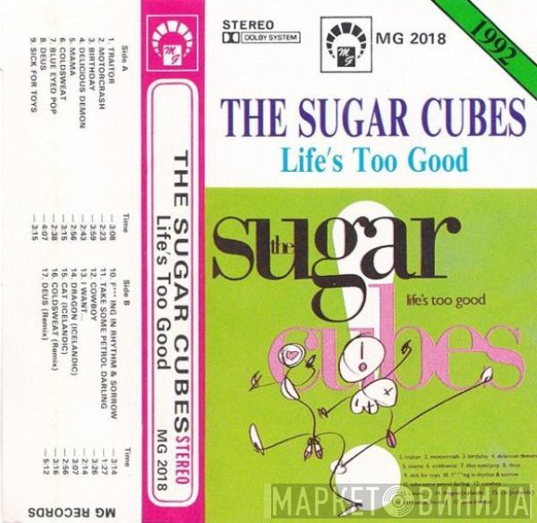  The Sugarcubes  - Life's Too Good