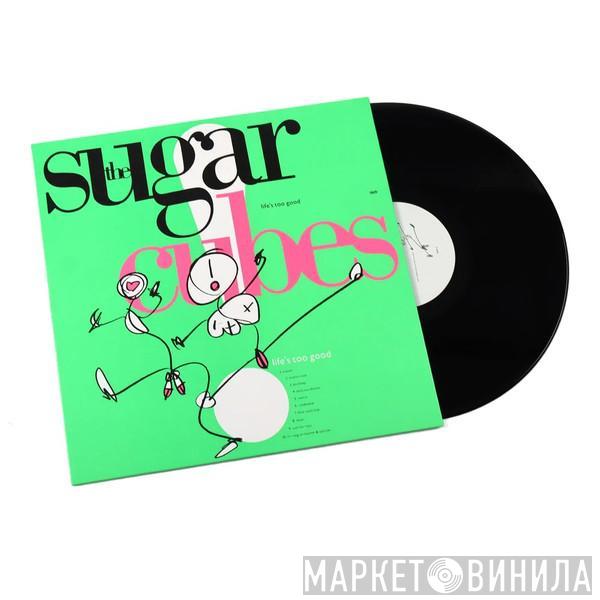  The Sugarcubes  - Life's Too Good