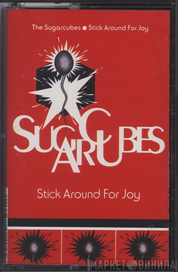 The Sugarcubes - Stick Around For Joy