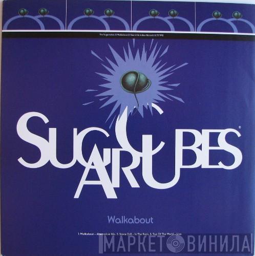 The Sugarcubes - Walkabout