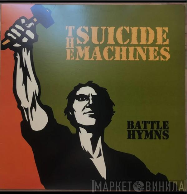 The Suicide Machines - Battle Hymns