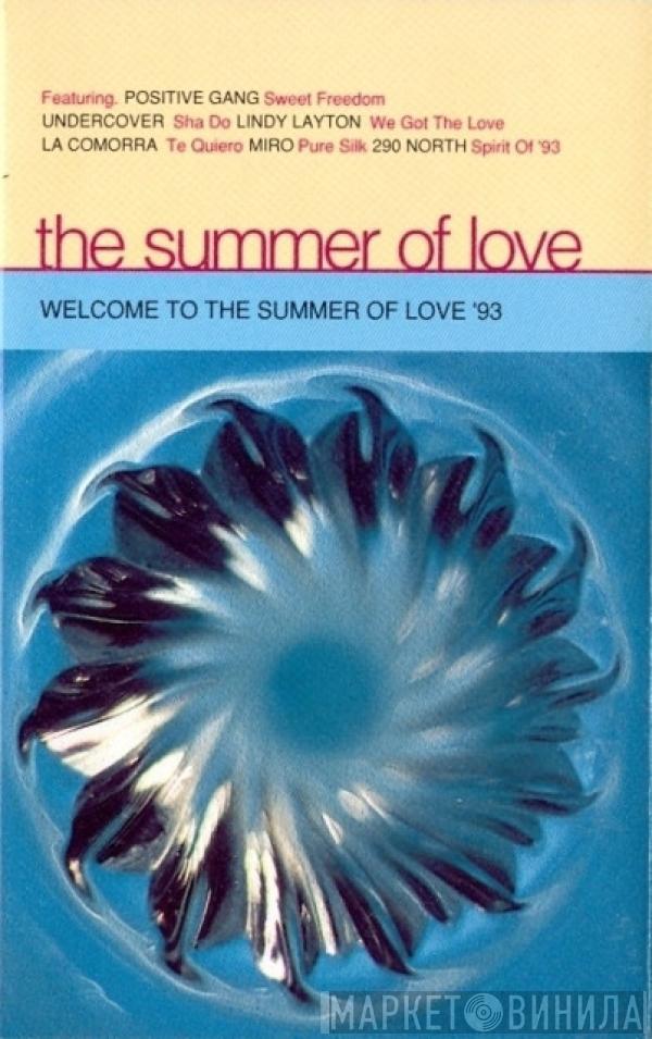  - The Summer Of Love - Welcome To The Summer Of Love '93