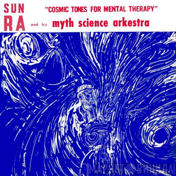  The Sun Ra Arkestra  - Cosmic Tones For Mental Therapy