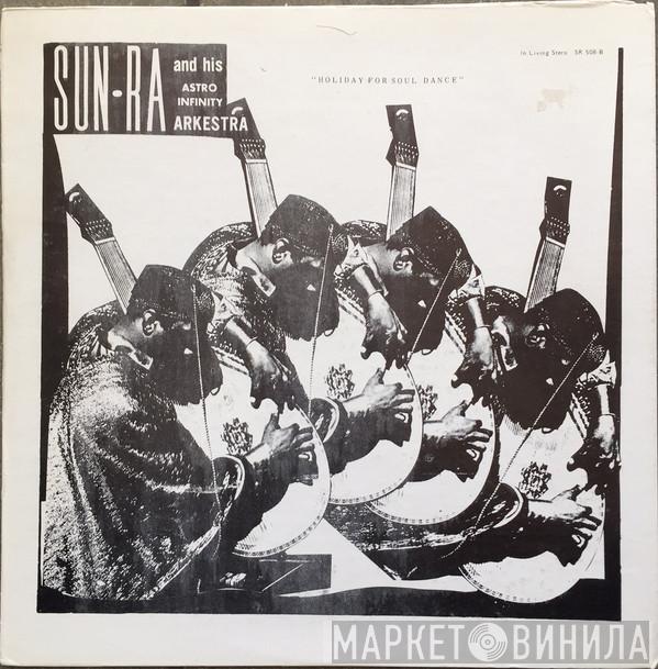  The Sun Ra Arkestra  - Holiday For Soul Dance