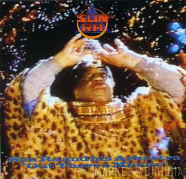  The Sun Ra Arkestra  - Out There A Minute