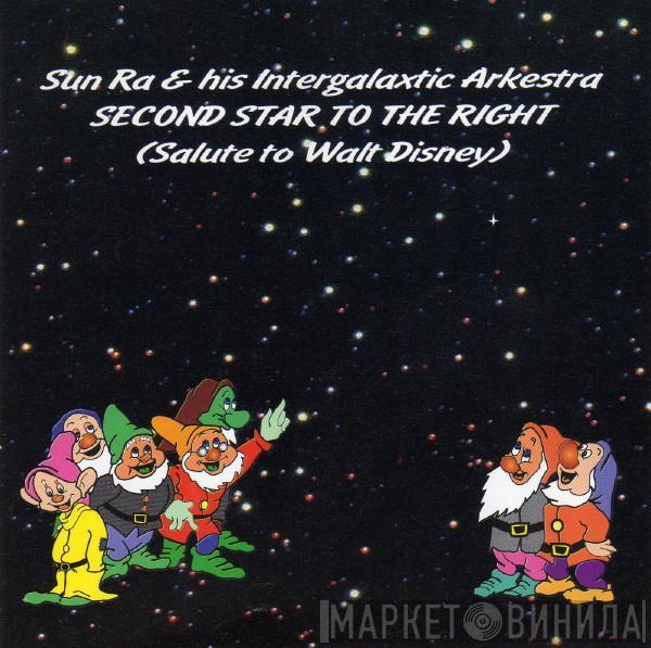  The Sun Ra Arkestra  - Second Star To The Right (Salute To Walt Disney)