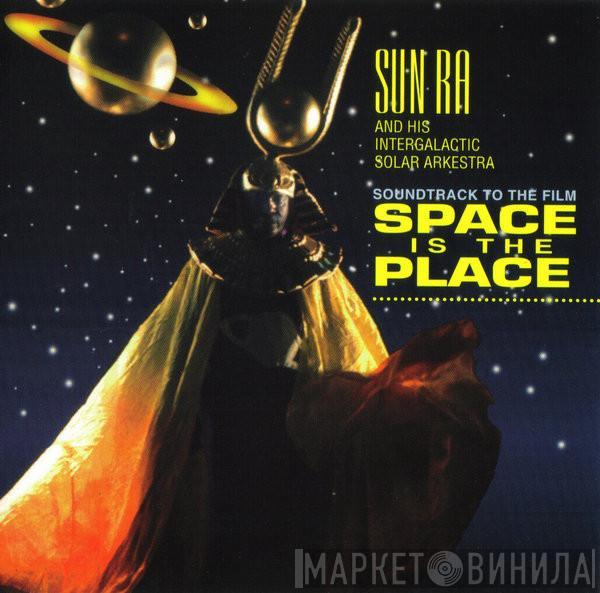  The Sun Ra Arkestra  - Soundtrack To Space Is The Place