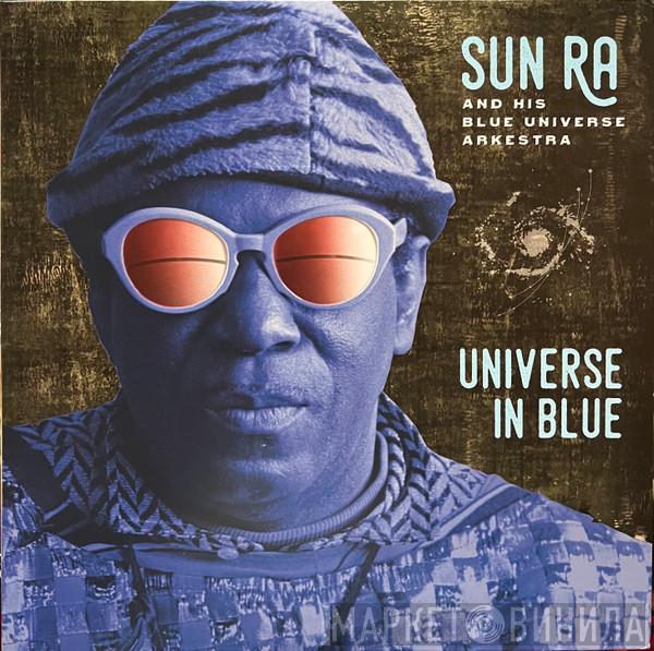 The Sun Ra Arkestra - Universe In Blue