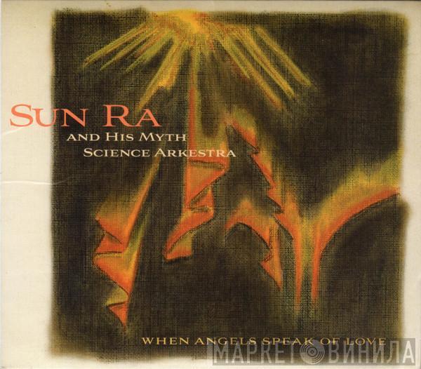  The Sun Ra Arkestra  - When Angels Speak Of Love