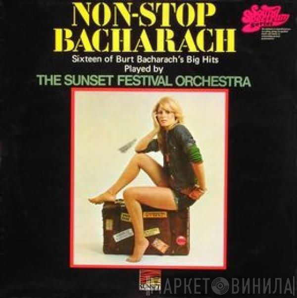 The Sunset Festival Orchestra - Non-Stop Bacharach