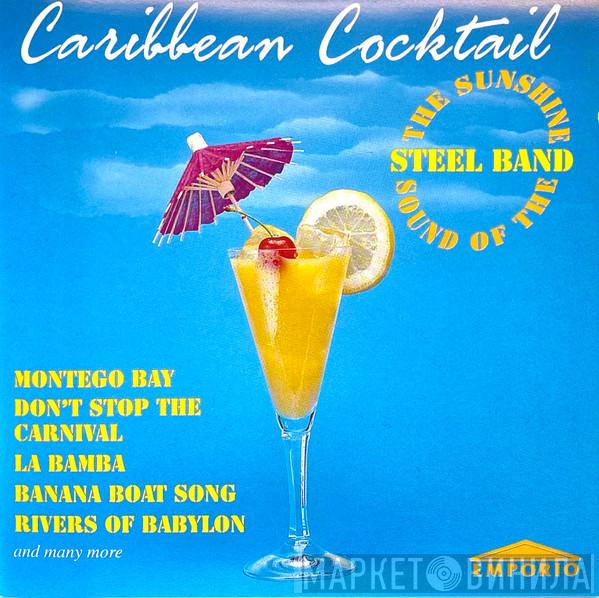 The Sunshine Steel Band - Caribbean Cocktail