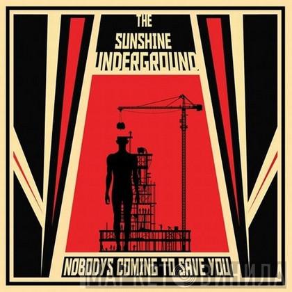 The Sunshine Underground - Nobody's Coming To Save You