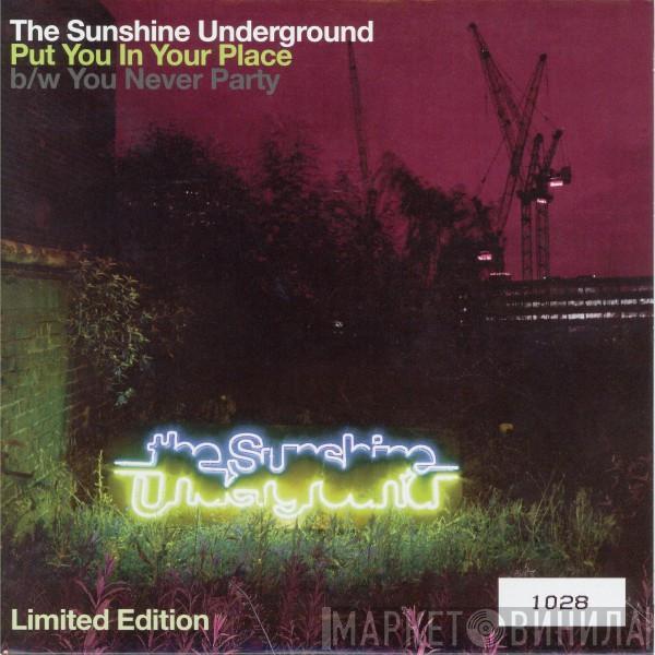 The Sunshine Underground - Put You In Your Place