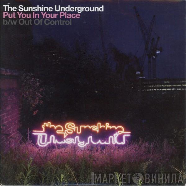 The Sunshine Underground - Put You In Your Place