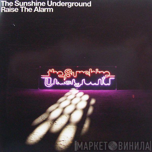 The Sunshine Underground - Raise The Alarm