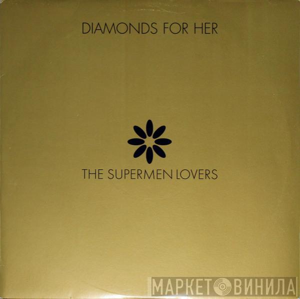 The Supermen Lovers - Diamonds For Her