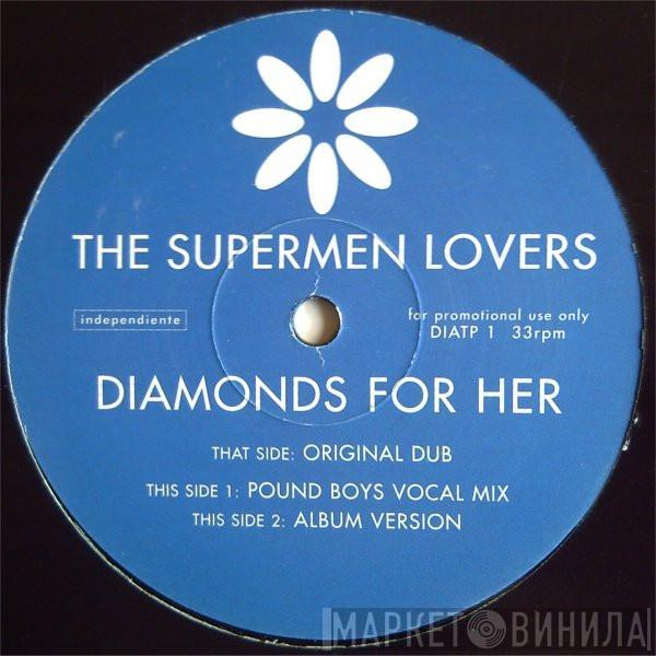 The Supermen Lovers - Diamonds For Her