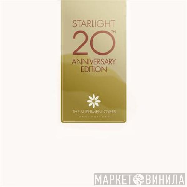 , The Supermen Lovers  Mani Hoffman  - Starlight - 20th Anniversary Edition