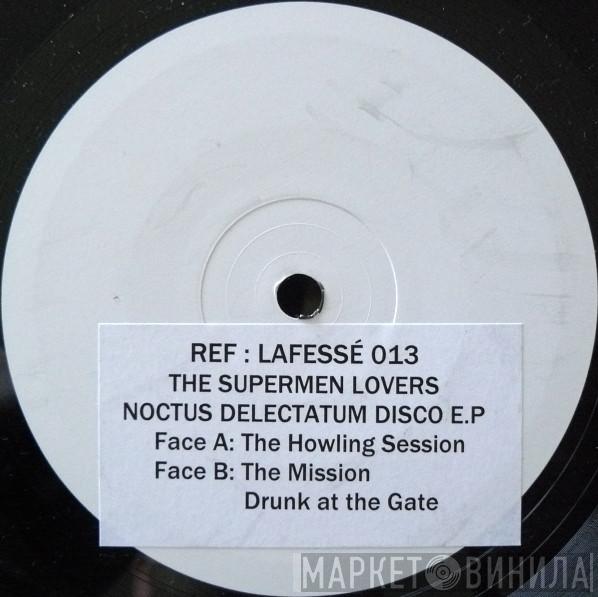 The Supermen Lovers - Noctus Delectatum Disco EP