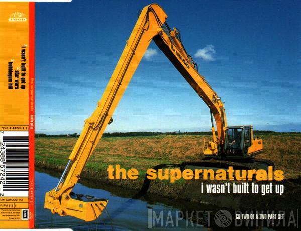 The Supernaturals - I Wasn't Built To Get Up