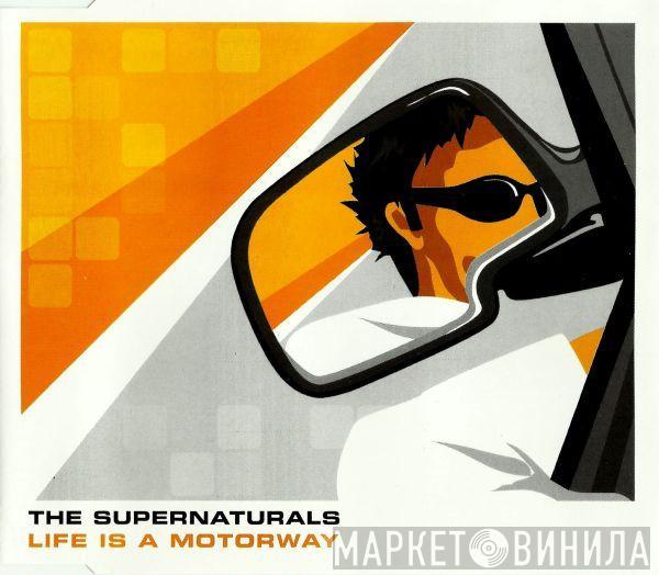 The Supernaturals - Life Is A Motorway