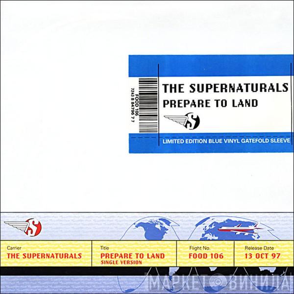 The Supernaturals - Prepare To Land