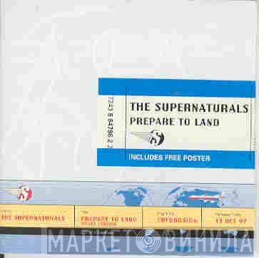 The Supernaturals - Prepare To Land