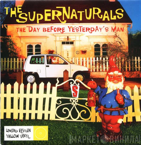 The Supernaturals - The Day Before Yesterday's Man
