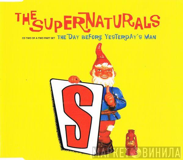 The Supernaturals - The Day Before Yesterday's Man