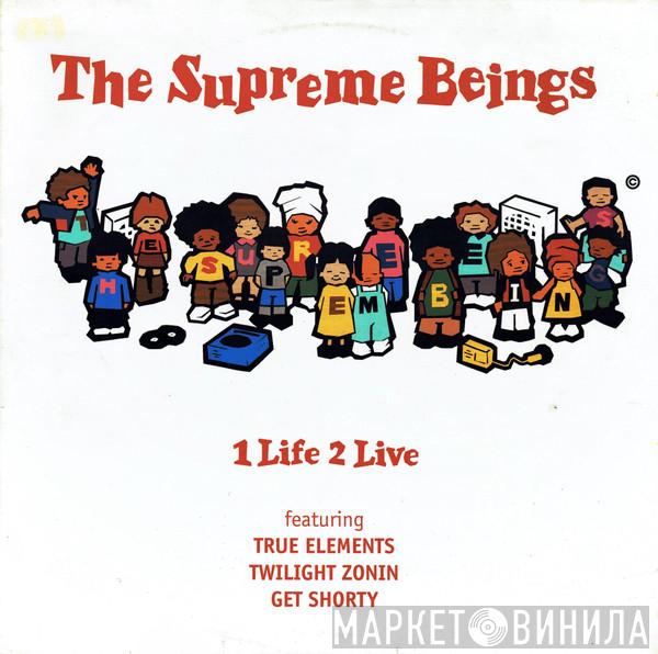 The Supreme Beings - 1 Life 2 Live