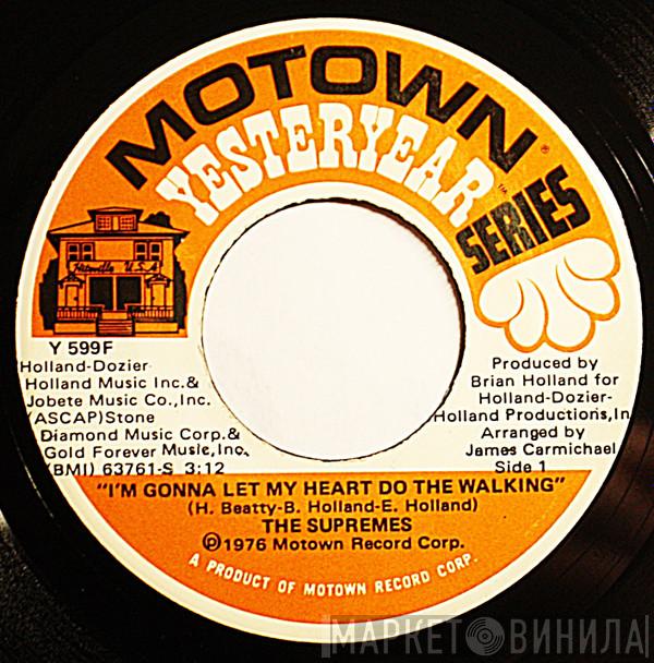  The Supremes  - I'm Gonna Let My Heart Do The Walking / You're My Driving Wheel