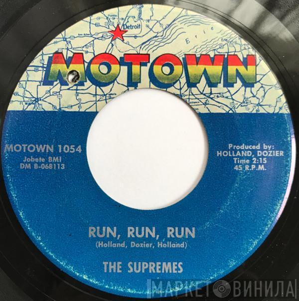  The Supremes  - Run, Run, Run / I'm Giving You Your Freedom