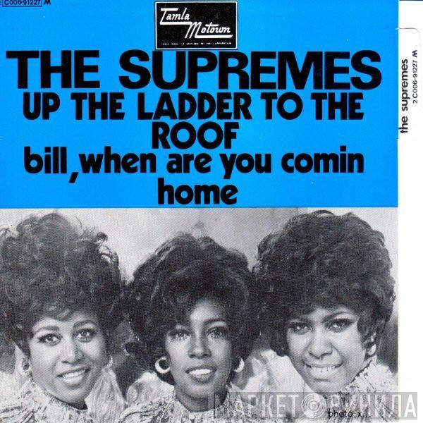  The Supremes  - Up The Ladder To The Roof / Bill, When Are You Coming Home
