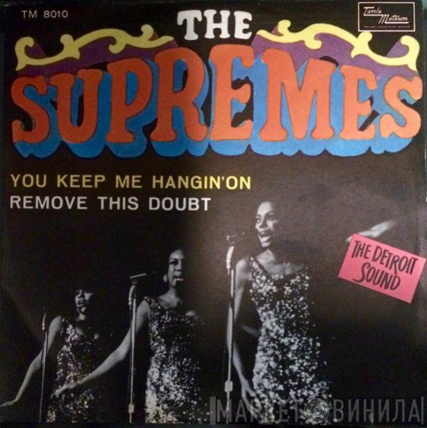  The Supremes  - You Keep Me Hangin' On / Remove This Doubt