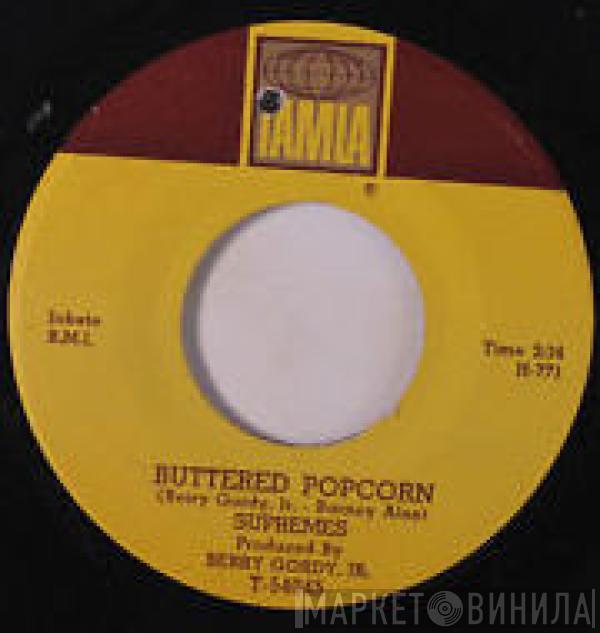 The Supremes - Buttered Popcorn / Who's Loving You
