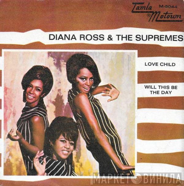 The Supremes - Love Child / Will This Be The Day