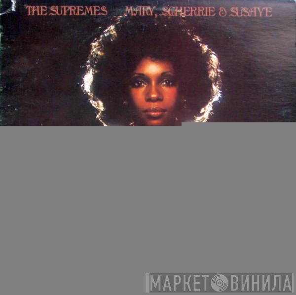 The Supremes  - Mary, Scherrie & Susaye